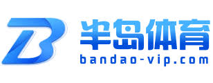 半岛体育App下载 - 官方手机客户端登录与安装